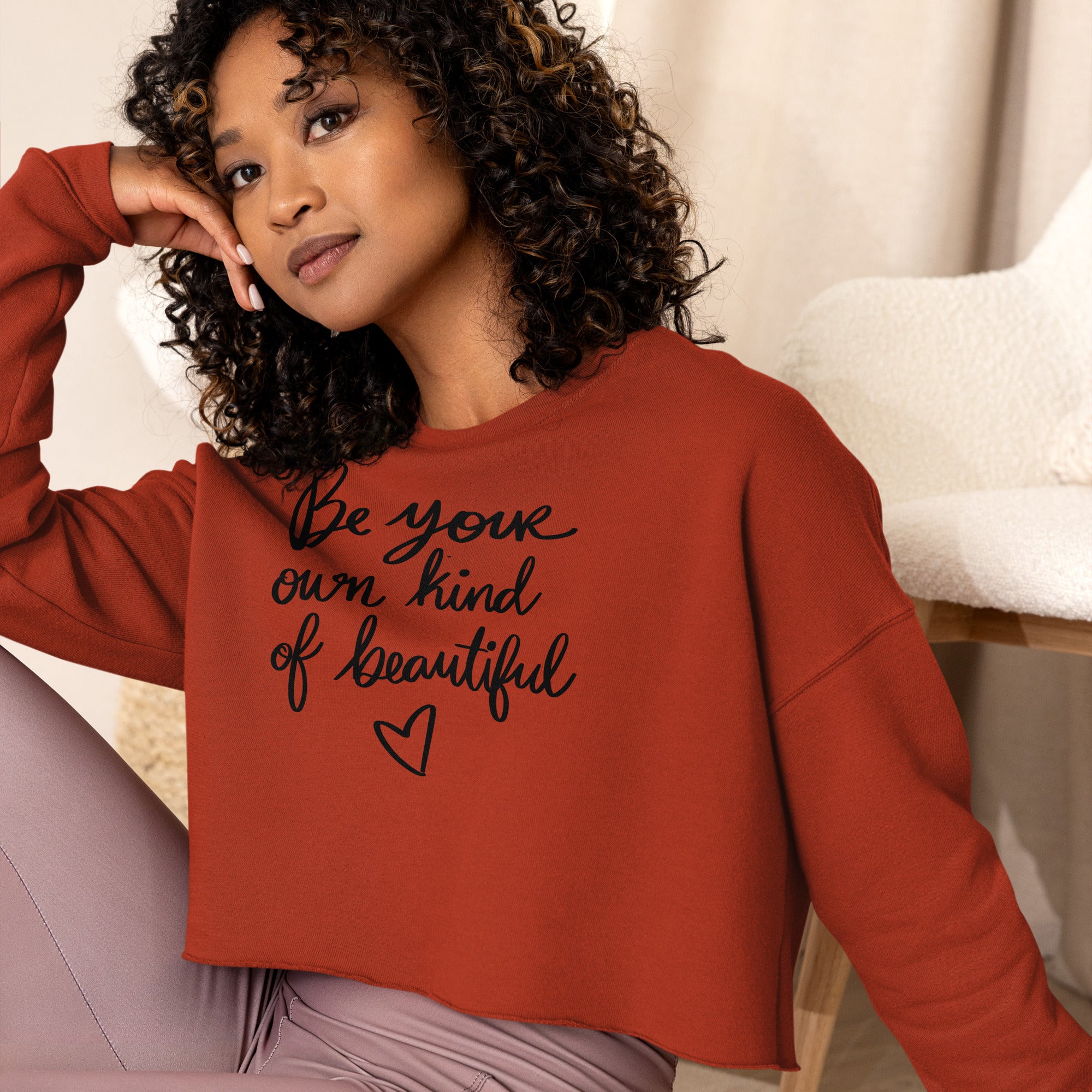 Buy brick Be Your Own Kind of Beautiful | Women&#39;s Crop Sweatshirt