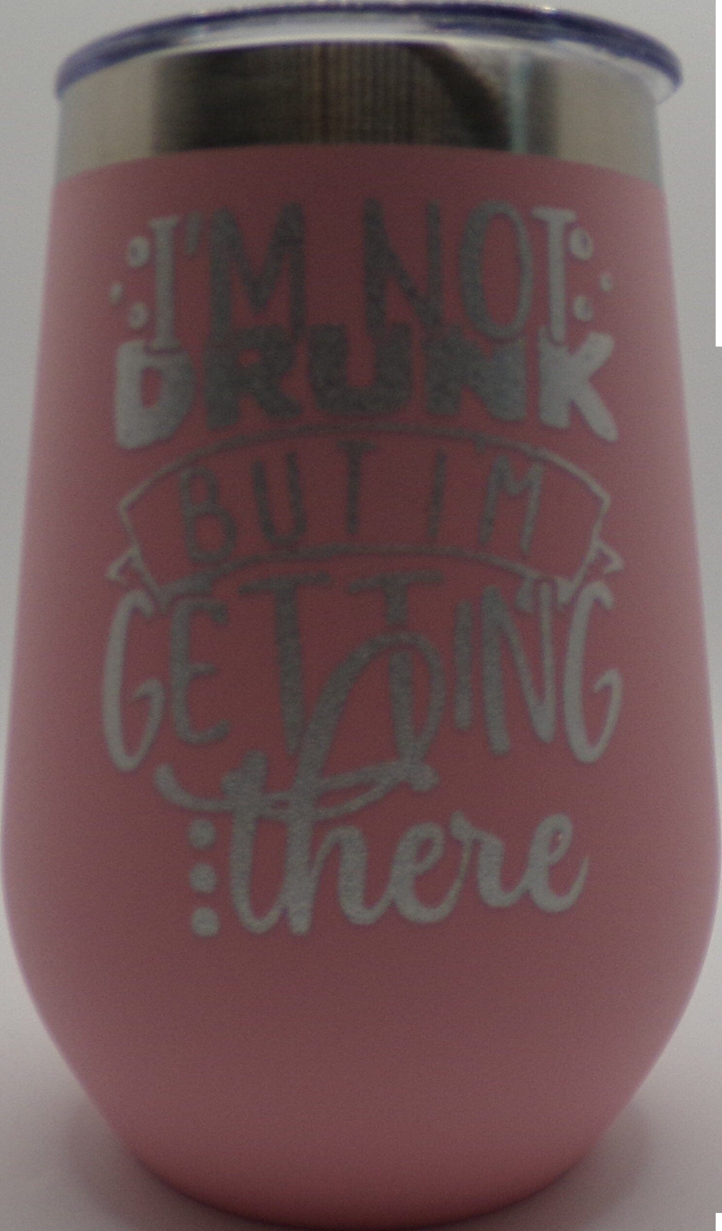 By Chan, LLC Barware Pink I'm Not Drunk, But I'm Getting There, 12oz Insulated Stainless Steel