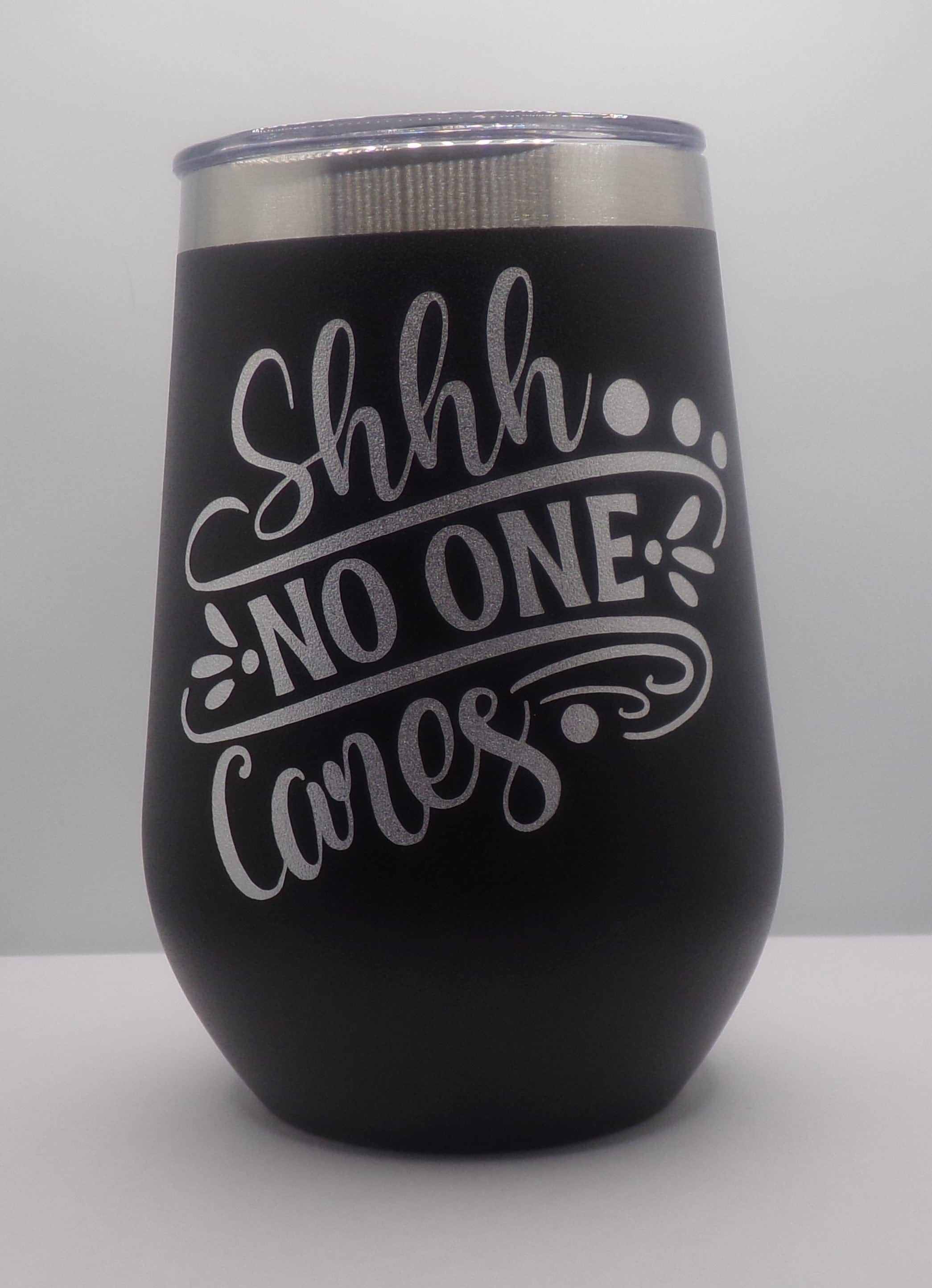 By Chan, LLC Barware Black Shhh No One Cares | 12oz Insulated Stainless Steel