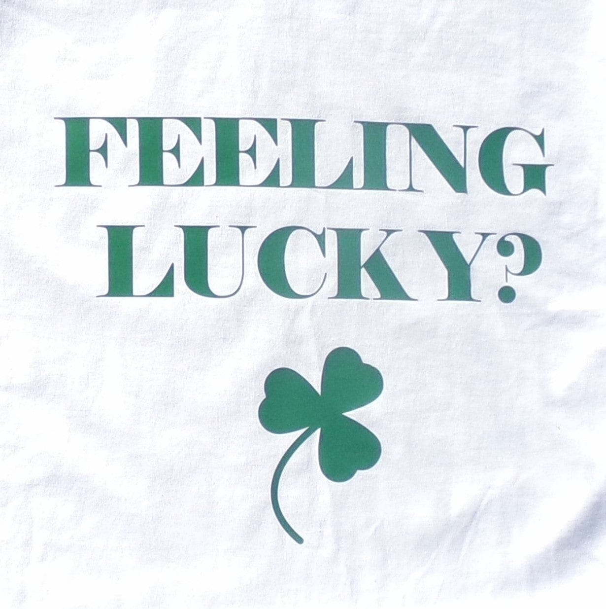 By Chan, LLC Shirts & Tops Feeling Lucky? | Adult Shirt