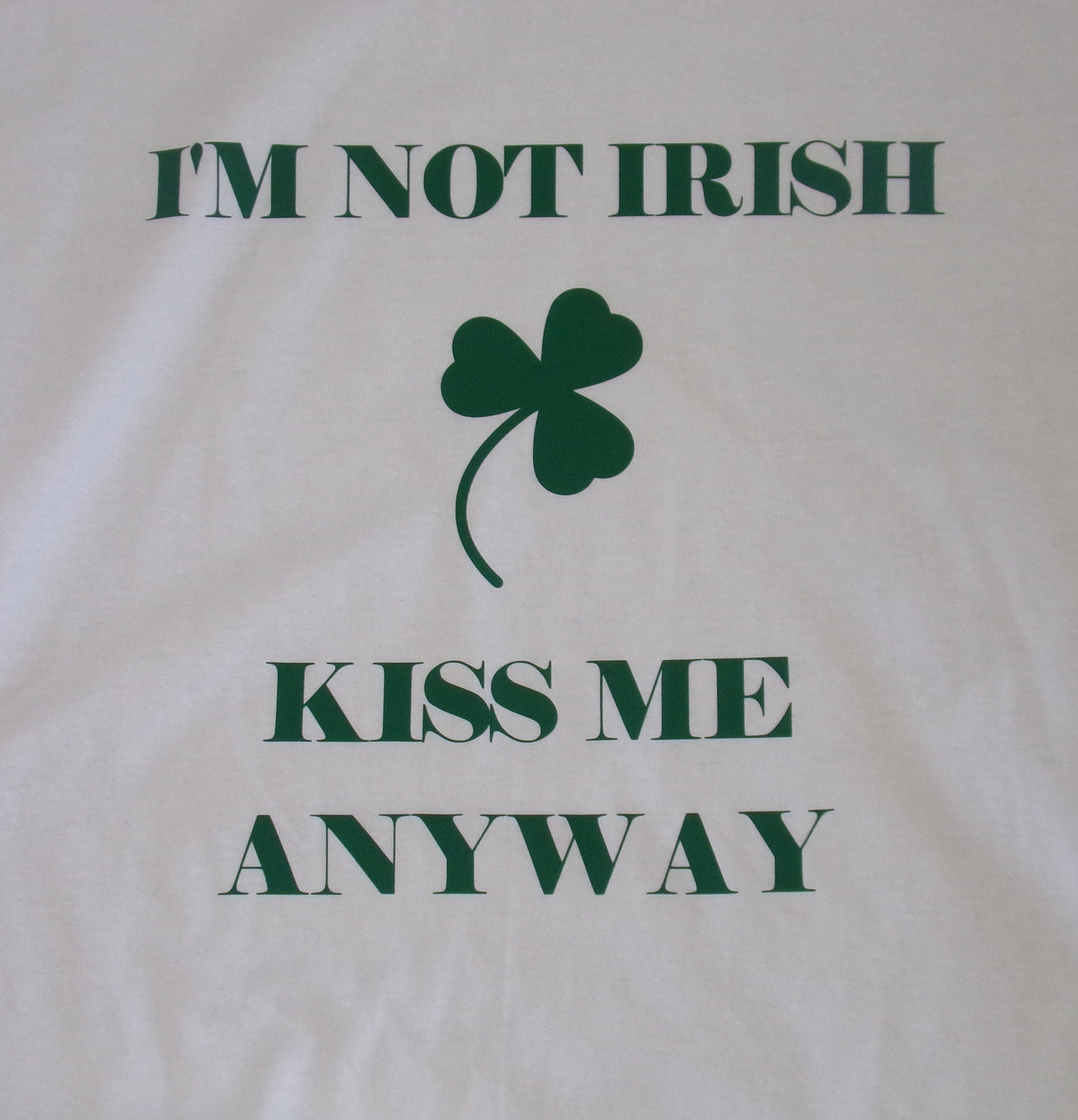 By Chan, LLC Shirts & Tops I'm Not Irish | Adult Shirt