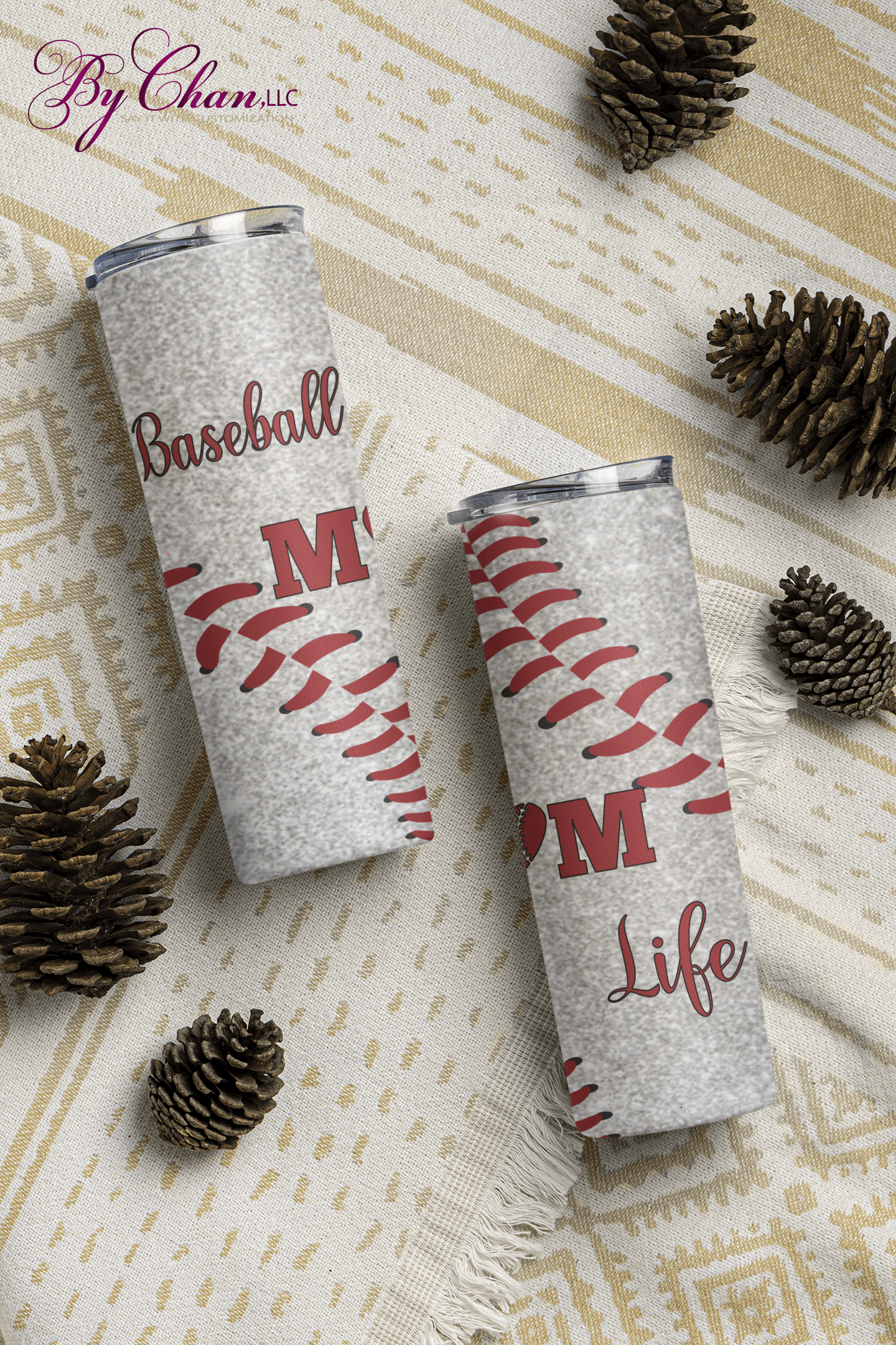 By Chan, LLC Tumblers Baseball Mom Life | 20 oz. Skinny Tumbler